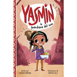 Yasmin, la Guardiana del Zoo - (Yasmin en Español) by  Saadia Faruqi (Hardcover) - 1 of 1