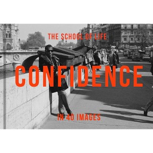 Confidence in 40 Images - by  The School of Life (Hardcover) - 1 of 1