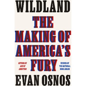 Wildland - by  Evan Osnos (Hardcover) - 1 of 1