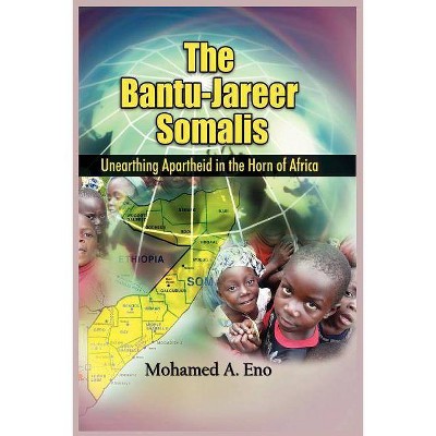 The Bantu - Jareer Somali - by  Mohamed A Eno (Paperback)