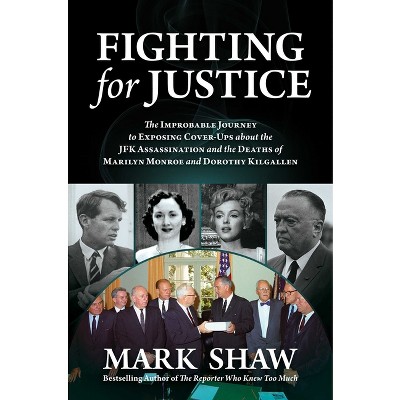 Fighting for Justice - by  Mark Shaw (Hardcover)