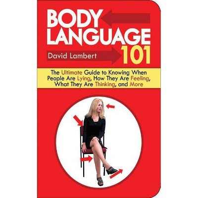 Body Language 101 - by  David Lambert (Paperback)