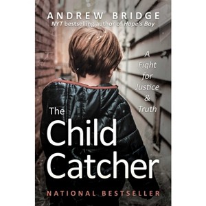 The Child Catcher - by  Andrew Bridge (Hardcover) - 1 of 1