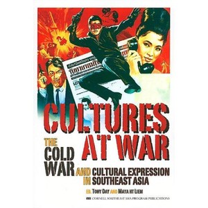 Cultures at War - (Studies on Southeast Asia) by  Tony Day & Maya H T Liem (Paperback) - 1 of 1