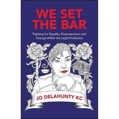 We Set the Bar - by  Jo Delahunty (Paperback)
