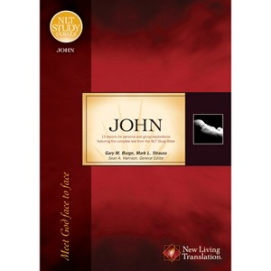 John - (NLT Study) by  Gary M Burge & Mark L Strauss (Paperback) - 1 of 1