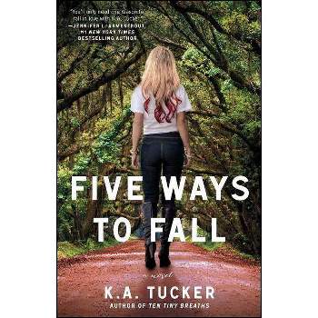 Five Ways to Fall - (Ten Tiny Breaths) by  K a Tucker (Paperback)