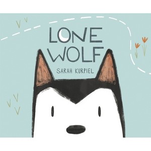 Lone Wolf - by  Sarah Kurpiel (Hardcover) - 1 of 1
