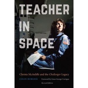 Teacher in Space - by  Colin Burgess (Paperback) - 1 of 1