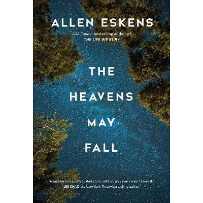 The Heavens May Fall - by  Allen Eskens (Paperback)