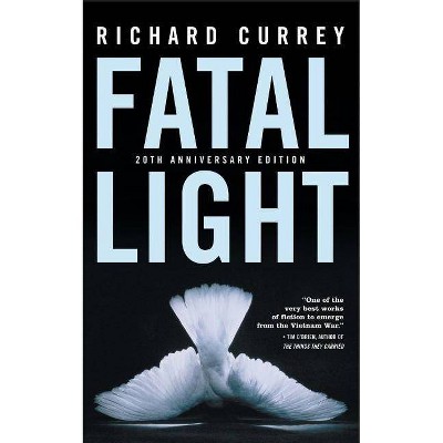 Fatal Light - by  Richard Currey (Paperback)