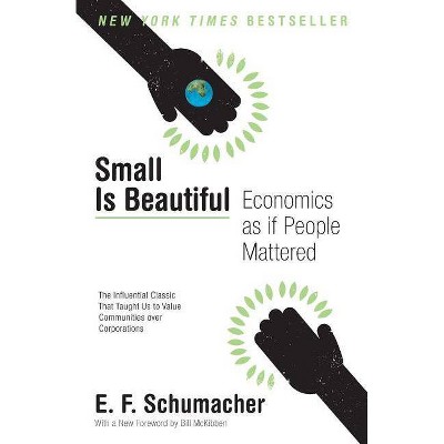 Small Is Beautiful - (Harper Perennial Modern Thought) by  E F Schumacher (Paperback)