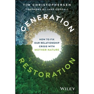 Generation Restoration - by  Tim Christophersen (Hardcover) - 1 of 1