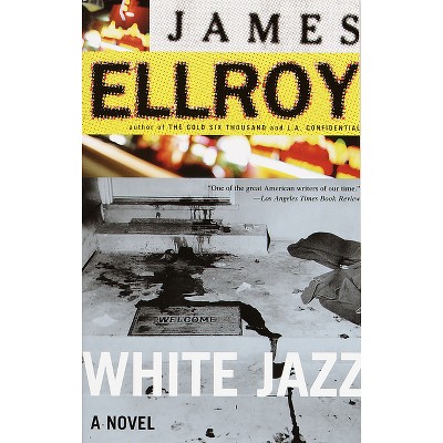 White Jazz - (L. A. Quartet) by  James Ellroy (Paperback)