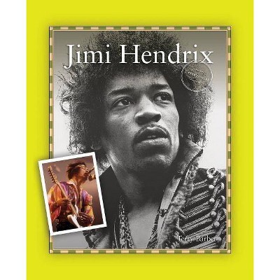 Jimi Hendrix - (Entertainers Biography) by  Terry Barber (Paperback)