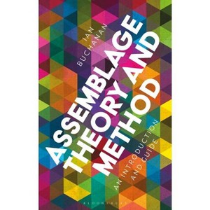Assemblage Theory and Method - by  Ian Buchanan (Paperback) - 1 of 1