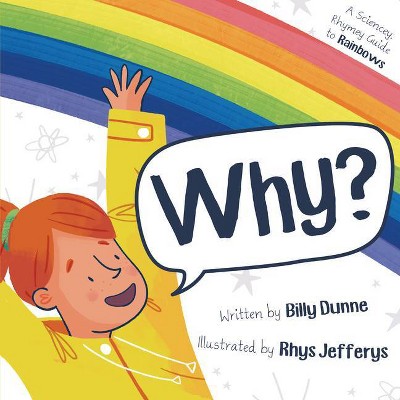 Why? - by  Billy Dunne (Hardcover)