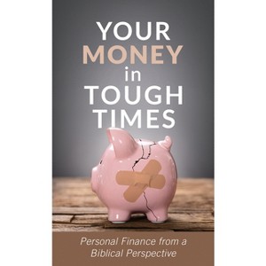 Your Money in Tough Times - by  Mahlon L Hetrick (Paperback) - 1 of 1