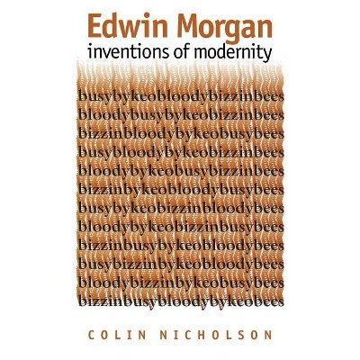 Edwin Morgan - by  Colin Nicholson (Paperback)