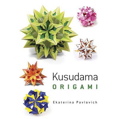 Kusudama Origami - by  Ekaterina Lukasheva (Paperback)