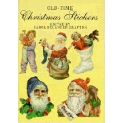 Old-Time Christmas Stickers - (Dover Stickers) by  Carol Belanger Grafton (Paperback)