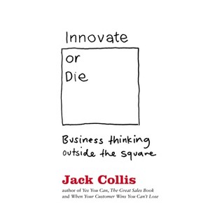 Innovate or Die - by  Jack Collis (Paperback) - 1 of 1