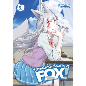 Tamamo-Chan's a Fox! Vol. 5 - by  Yuuki Ray (Paperback) - 1 of 1