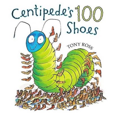 Centipede's One Hundred Shoes - by  Tony Ross (Hardcover)