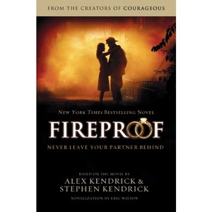 Fireproof (Paperback) by Alex Kendrick - 1 of 1