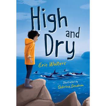 High and Dry - (Orca Echoes) by  Eric Walters (Paperback)