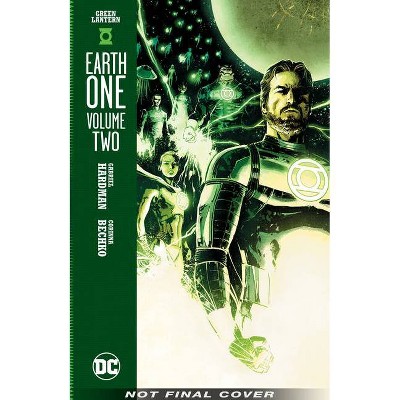 Green Lantern: Earth One Vol. 2 - by  Gabriel Hardman & Corinna Bechko (Hardcover)