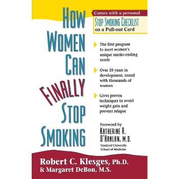 How Women Can Finally Stop Smoking - by  Robert C Klesges & Margaret Debon (Paperback)