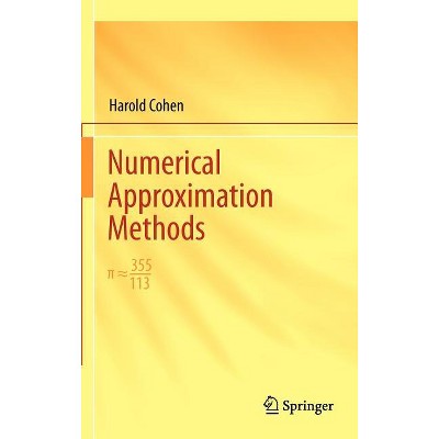 Numerical Approximation Methods - by  Harold Cohen (Hardcover)