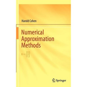 Numerical Approximation Methods - by  Harold Cohen (Hardcover) - 1 of 1
