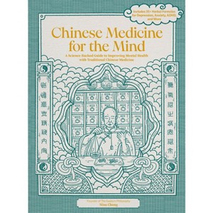Chinese Medicine for the Mind - by  Nina Cheng (Hardcover) - 1 of 1
