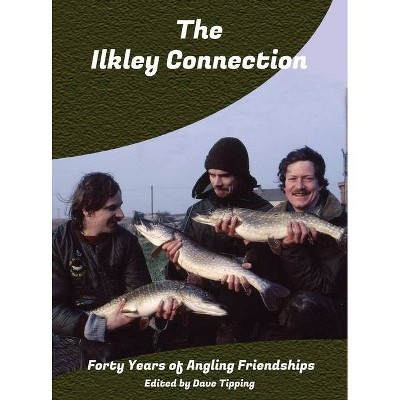 The Ilkley Connection - by  Dave Tipping (Hardcover)