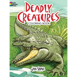 Deadly Creatures Coloring Book - (Dover Animal Coloring Books) by  Jan Sovak (Paperback) - 1 of 1