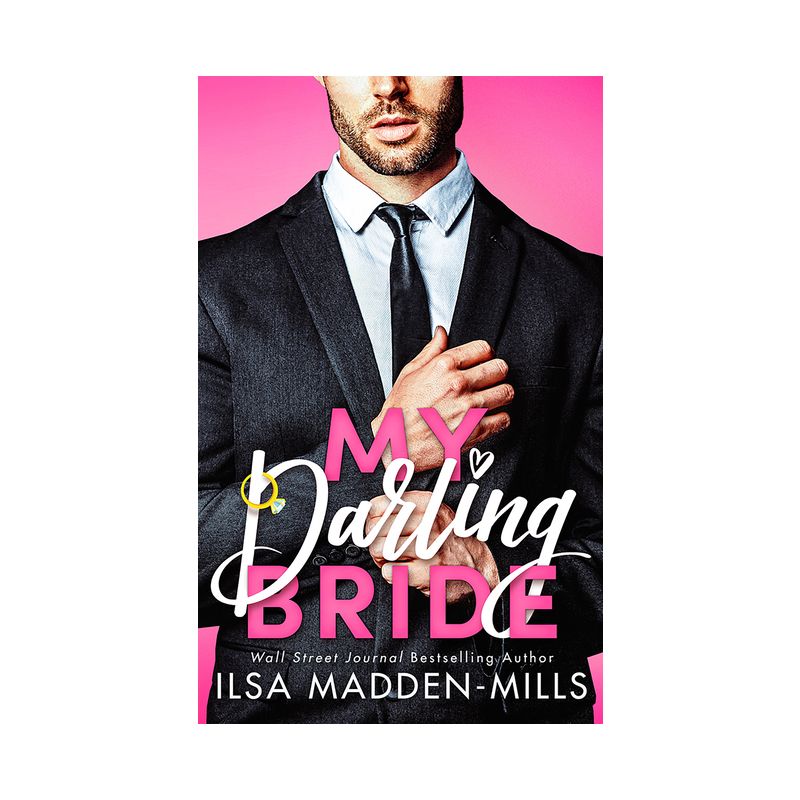 My Darling Bride - (Darlings) by  Ilsa Madden-Mills (Paperback), 1 of 2