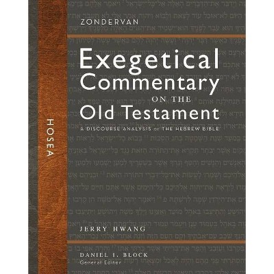 Hosea, 24 - (Zondervan Exegetical Commentary on the Old Testament) by  Jerry Hwang (Hardcover)