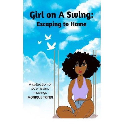 Girl on A Swing - by  Monique Trindi (Paperback)