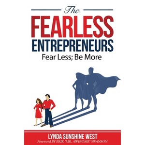 The Fearless Entrepreneurs - by  Lynda Sunshine West (Paperback) - 1 of 1