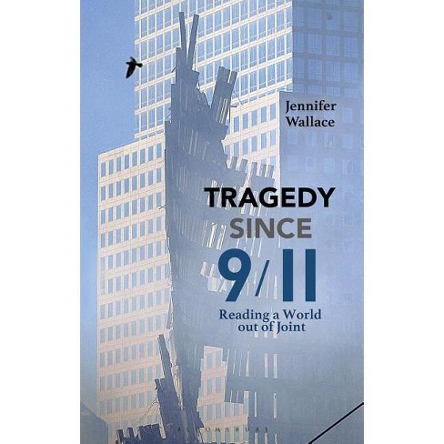 Tragedy Since 9/11 - by  Jennifer Wallace (Hardcover) - image 1 of 1