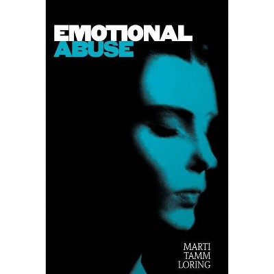 Emotional Abuse - by  Marti Tamm Loring (Paperback)