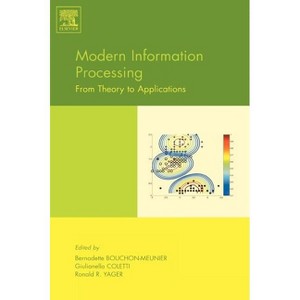 Modern Information Processing - by  Bernadette Bouchon-Meunier & Giulianella Coletti & Ronald R Yager (Hardcover) - 1 of 1