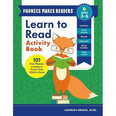 Learn to Read Activity Book - (Phonics Makes Readers) by  Hannah Braun (Paperback)