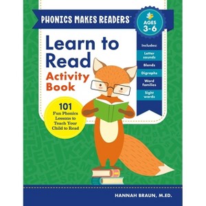 Learn to Read Activity Book - (Phonics Makes Readers) by  Hannah Braun (Paperback) - 1 of 1