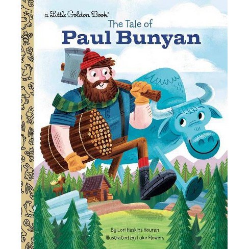 The Tale Of Paul Bunyan - (little Golden Book) By Lori Haskins Houran ...