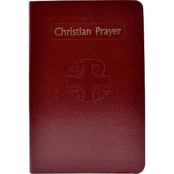 Christian Prayer - by International Commission on English in the Liturgy