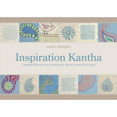 Inspiration Kantha - by  Anna Hergert (Hardcover)