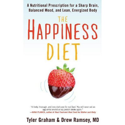 The Happiness Diet - by  Tyler G Graham & Drew Ramsey (Paperback)